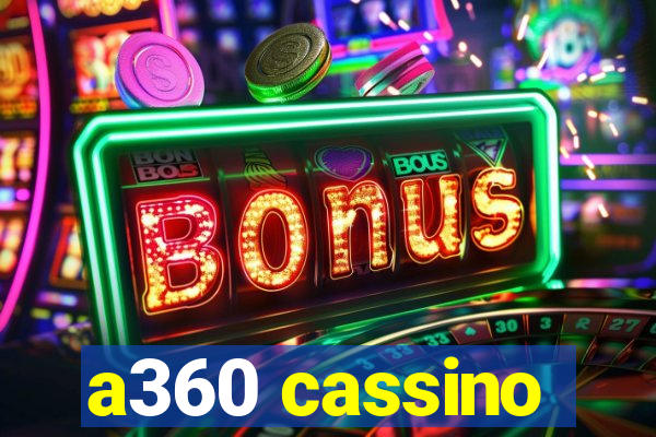 a360 cassino